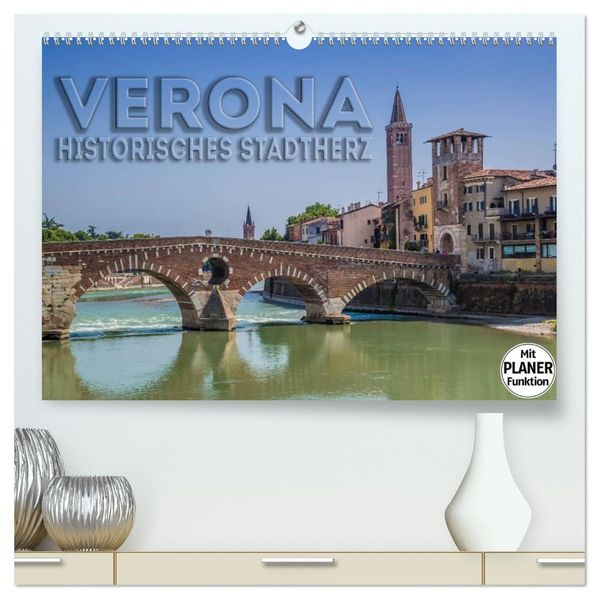 VERONA Historisches Stadtherz (hochwertiger Premium Wandkalender 2027 DIN A2 quer) Kunstdruck in Hochglanz
