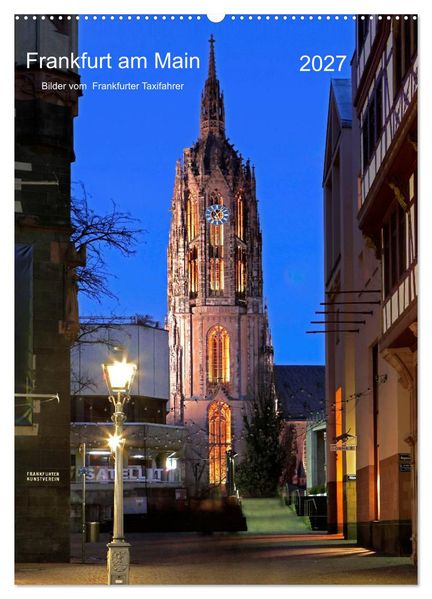 Frankfurt am Main 2027 Bilder vom Taxifahrer (Wandkalender 2027 DIN A2 hoch) CALVENDO Monatskalender