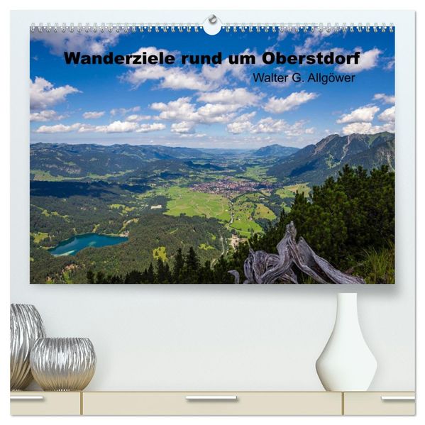 Wanderziele rund um Oberstdorf (hochwertiger Premium Wandkalender 2027 DIN A2 quer) Kunstdruck in Hochglanz