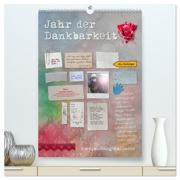 Jahr der Dankbarkeit - Scrapbooking-Kalender (hochwertiger Premium Wandkalender 2027 DIN A2 hoch) Kunstdruck in Hochglanz