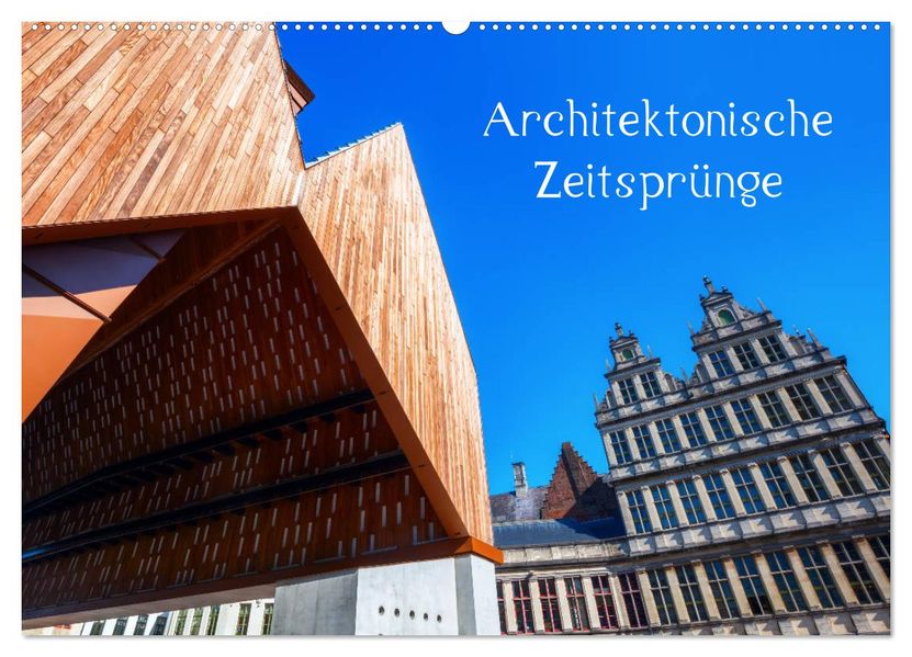 Architektonische Zeitsprünge (Wandkalender 2027 DIN A2 quer) CALVENDO Monatskalender