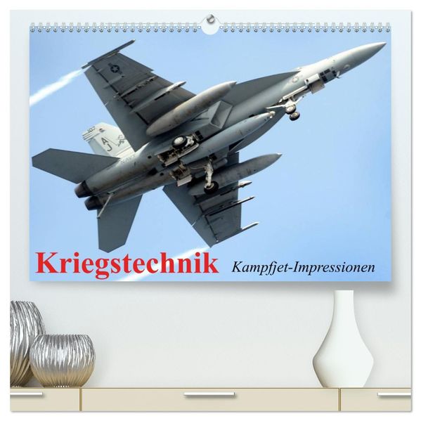 Kriegstechnik. Kampfjet-Impressionen (hochwertiger Premium Wandkalender 2027 DIN A2 quer) Kunstdruck in Hochglanz