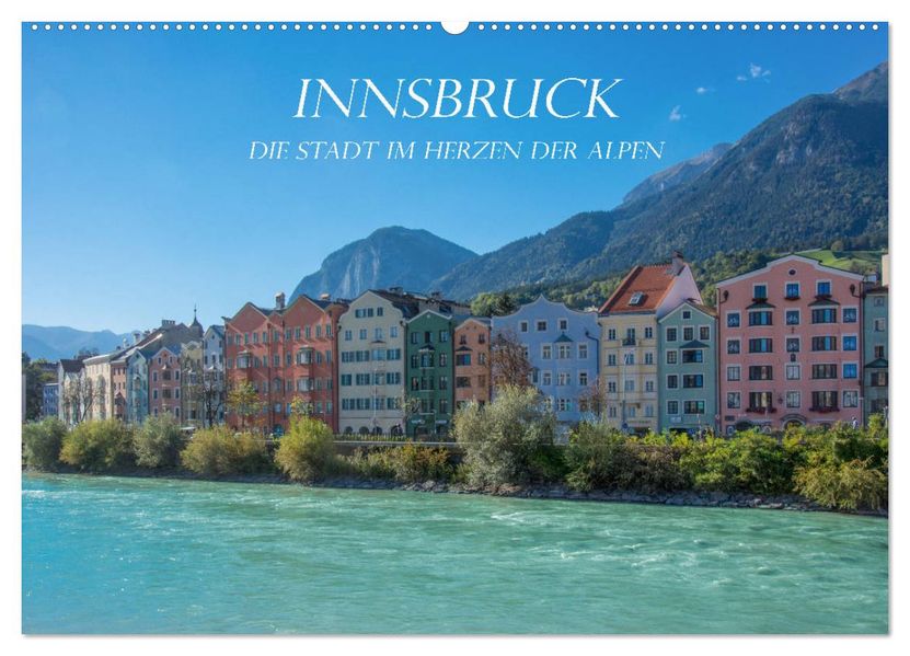 Innsbruck - Die Stadt im Herzen der Alpen (Wandkalender 2027 DIN A2 quer) CALVENDO Monatskalender