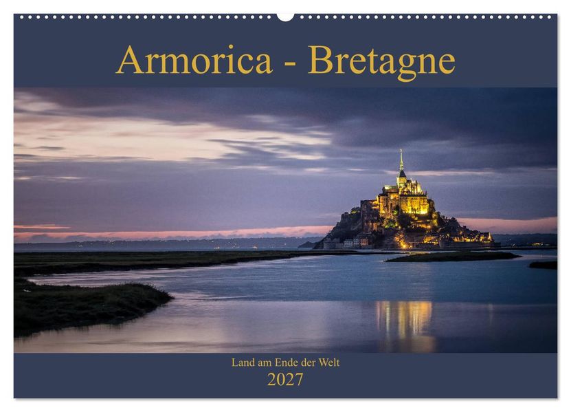Armorica - Bretagne Land am Ende der Welt (Wandkalender 2027 DIN A2 quer) CALVENDO Monatskalender