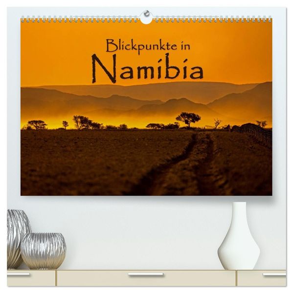 Blickpunkte in Namibia (hochwertiger Premium Wandkalender 2027 DIN A2 quer) Kunstdruck in Hochglanz