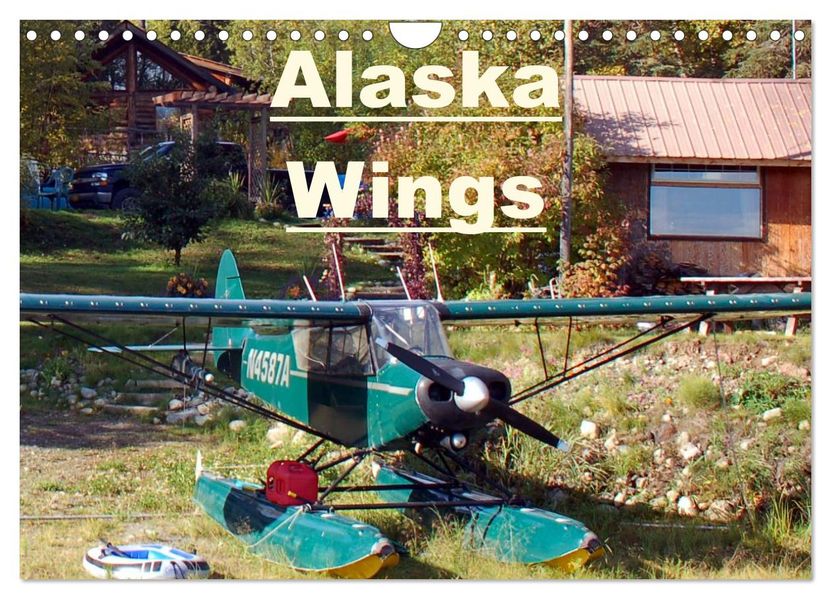 Alaska Wings (Wall Calendar 2027 DIN A4 landscape) CALVENDO 12 Month Wall Calendar