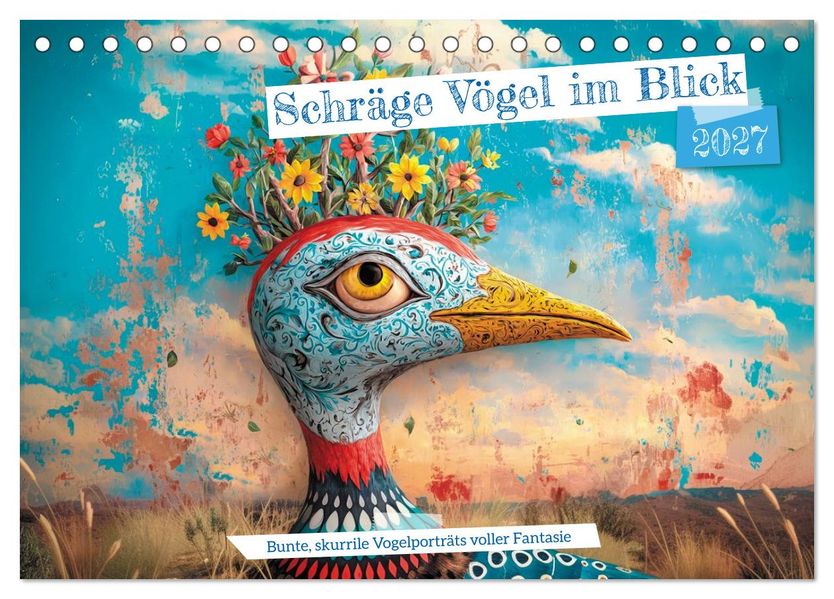 Schräge Vögel im Blick (Tischkalender 2027 DIN A5 quer) CALVENDO Monatskalender