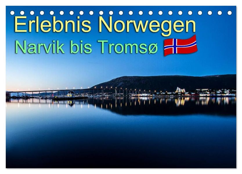 Erlebnis Norwegen: Narvik bis Tromsø (Tischkalender 2027 DIN A5 quer) CALVENDO Monatskalender