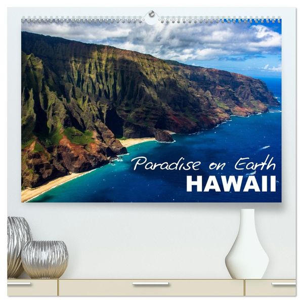 Paradise on Earth HAWAII (High Quality Premium Wall Calendar 2027 DIN A2 landscape)CALVENDO 12 Month Wall Calendar