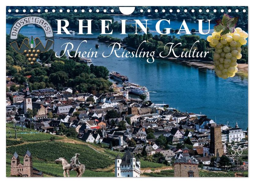 Rheingau - Rhein Riesling Kultur (Wandkalender 2027 DIN A4 quer) CALVENDO Monatskalender