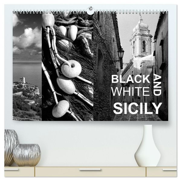 Black and White Sicily (High Quality Premium Wall Calendar 2027 DIN A2 landscape)CALVENDO 12 Month Wall Calendar