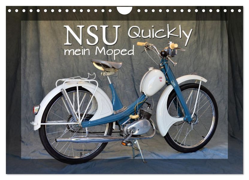 NSU Quickly - Mein Moped (Wandkalender 2027 DIN A4 quer) CALVENDO Monatskalender