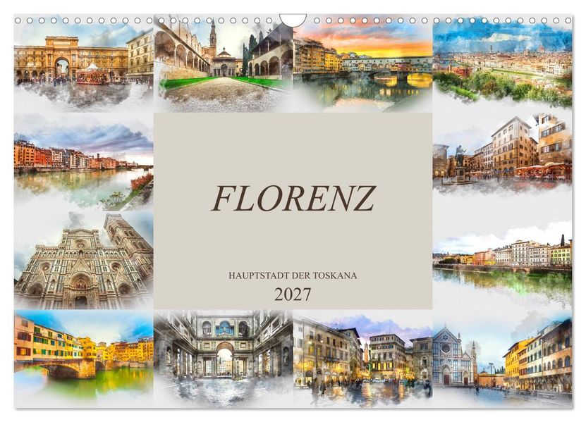 Florenz Hauptstadt der Toskana (Wandkalender 2027 DIN A3 quer) CALVENDO Monatskalender