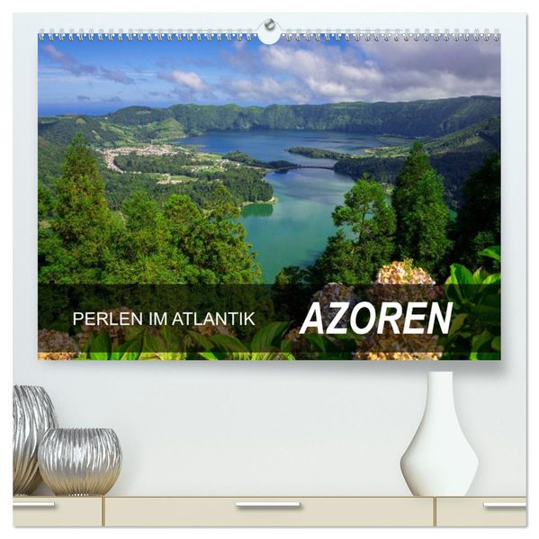 Perlen im Atlantik - Azoren (hochwertiger Premium Wandkalender 2027 DIN A2 quer) Kunstdruck in Hochglanz