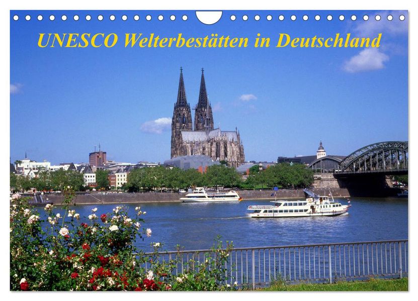 UNESCO Welterbestätten in Deutschland (Wandkalender 2027 DIN A4 quer) CALVENDO Monatskalender