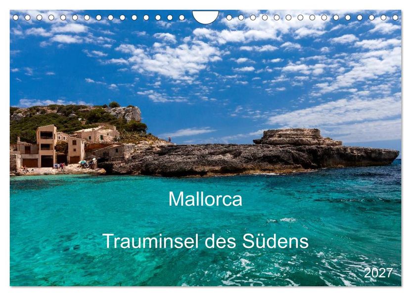 Mallorca - Trauminsel des Südens (Wandkalender 2027 DIN A4 quer) CALVENDO Monatskalender