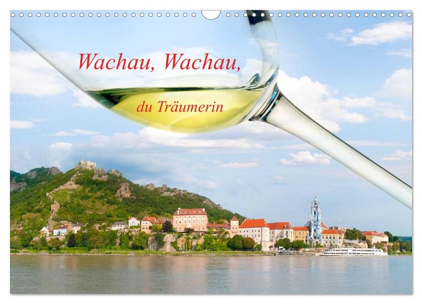 Wachau Wachau du Träumerin (Wandkalender 2027 DIN A3 quer) CALVENDO Monatskalender