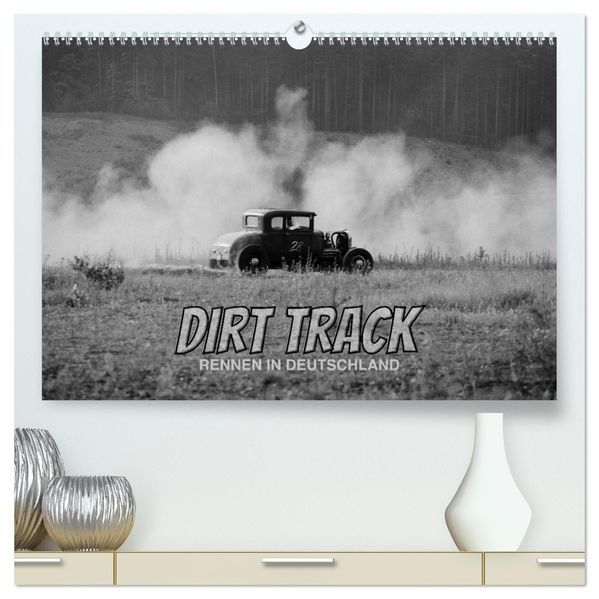 Dirt Track Races (hochwertiger Premium Wandkalender 2027 DIN A2 quer) Kunstdruck in Hochglanz