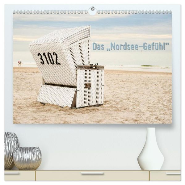 Das 'Nordsee-Gefühl' (hochwertiger Premium Wandkalender 2027 DIN A2 quer) Kunstdruck in Hochglanz