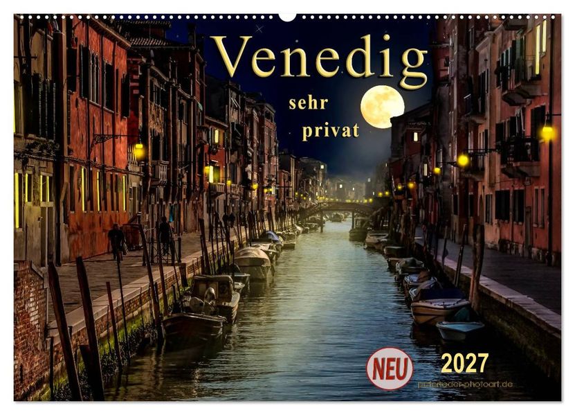 Venedig - sehr privat (Wandkalender 2027 DIN A2 quer) CALVENDO Monatskalender