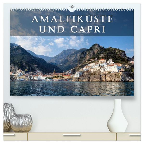 Amalfiküste und Capri (hochwertiger Premium Wandkalender 2027 DIN A2 quer) Kunstdruck in Hochglanz