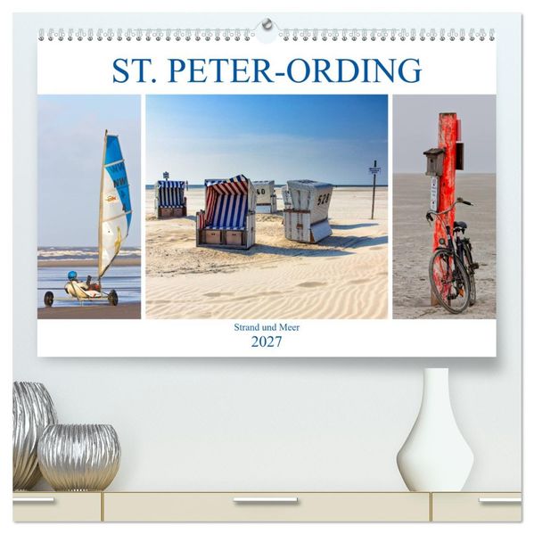 ST. PETER ORDING Strand und Meer (hochwertiger Premium Wandkalender 2027 DIN A2 quer) Kunstdruck in Hochglanz