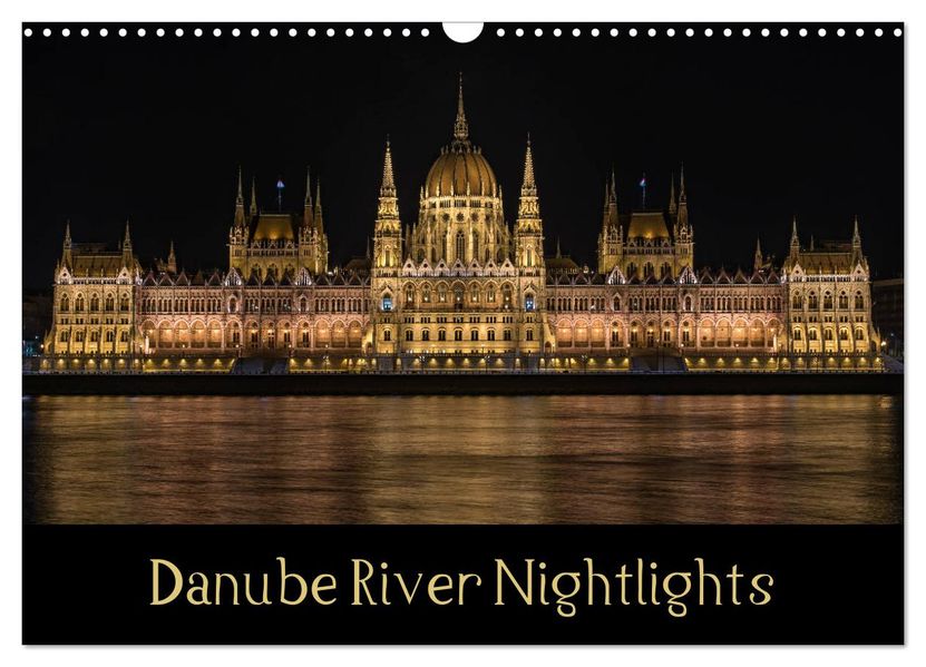 Danube River Nightlights (Wall Calendar 2027 DIN A3 landscape) CALVENDO 12 Month Wall Calendar