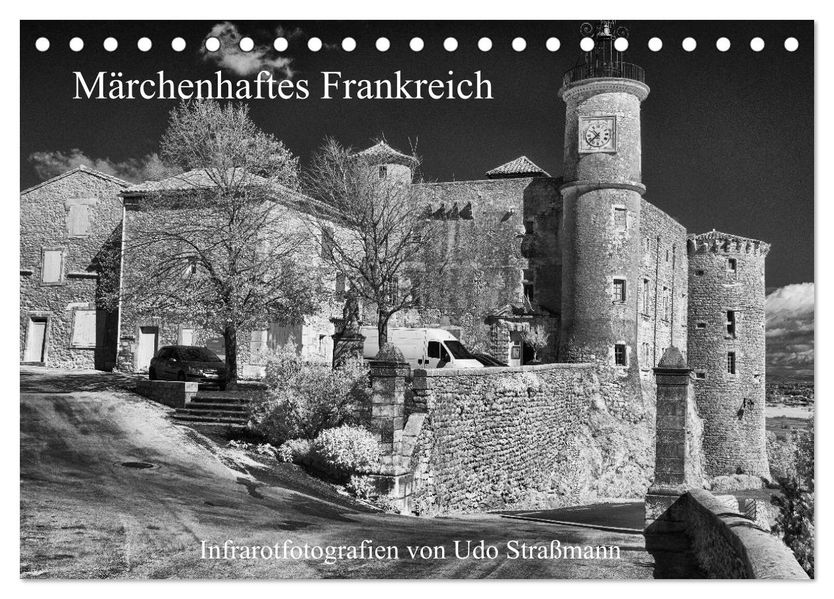 Märchenhaftes Frankreich (Tischkalender 2027 DIN A5 quer) CALVENDO Monatskalender