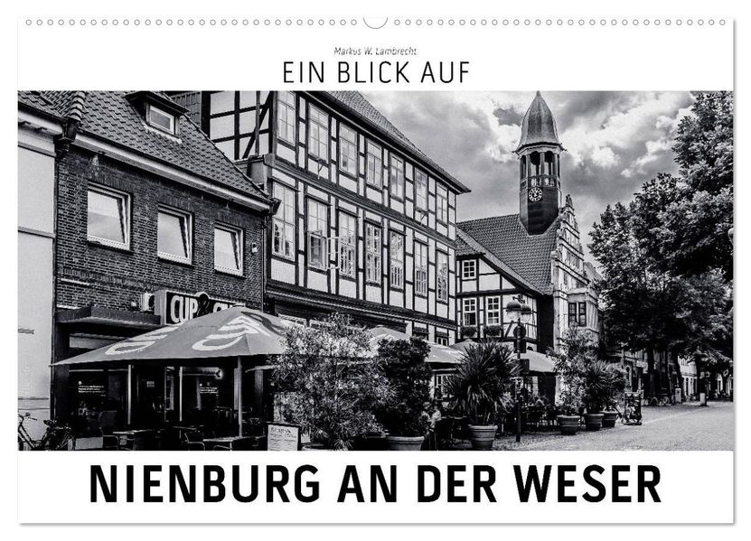 Ein Blick auf Nienburg an der Weser (Wandkalender 2027 DIN A2 quer) CALVENDO Monatskalender