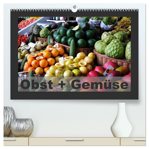 Obst + Gemüse (hochwertiger Premium Wandkalender 2027 DIN A2 quer) Kunstdruck in Hochglanz
