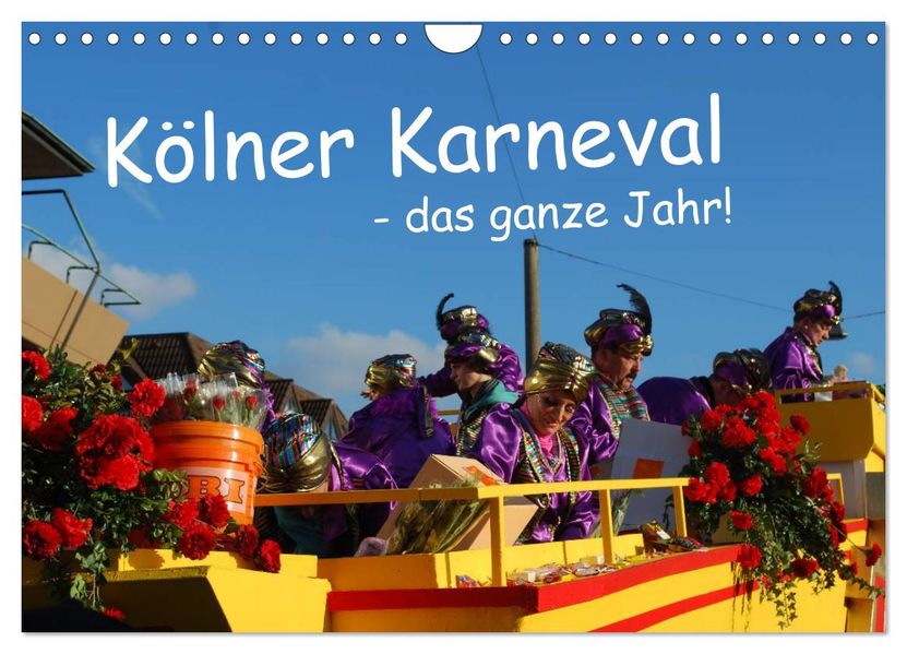 Kölner Karneval - das ganze Jahr! (Wandkalender 2027 DIN A4 quer) CALVENDO Monatskalender