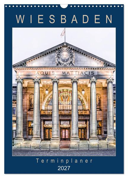 Wiesbaden Terminplaner (Wandkalender 2027 DIN A3 hoch) CALVENDO Monatskalender