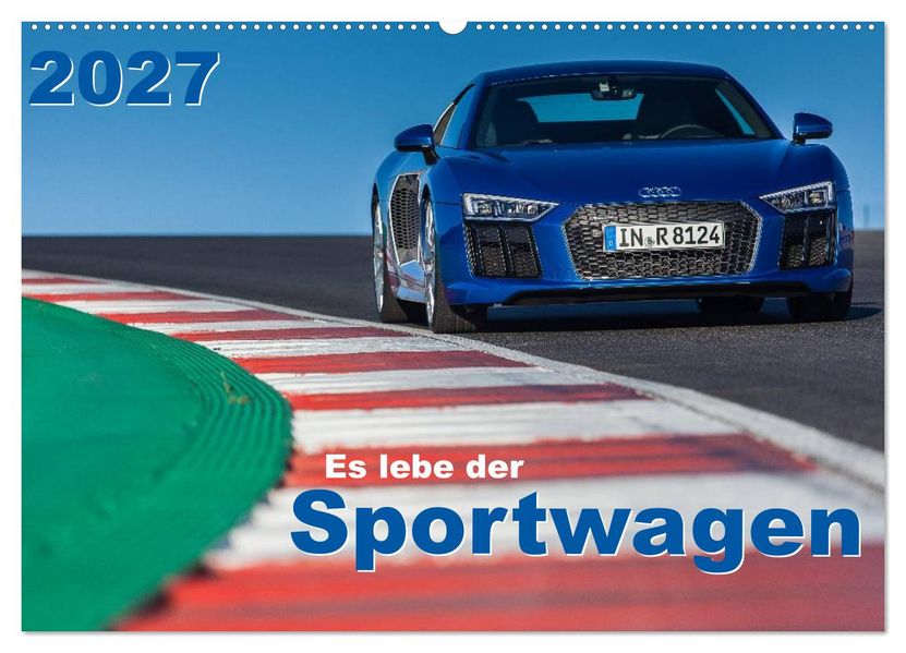 Es lebe der Sportwagen 2027 (Wandkalender 2027 DIN A2 quer) CALVENDO Monatskalender