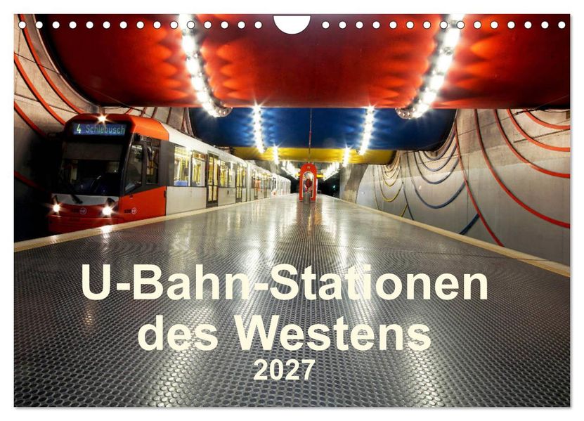 U-Bahn-Stationen des Westens (Wandkalender 2027 DIN A4 quer) CALVENDO Monatskalender