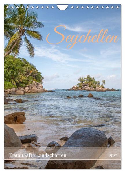 Seychellen -Traumhafte Landschaften (Wandkalender 2027 DIN A4 hoch) CALVENDO Monatskalender