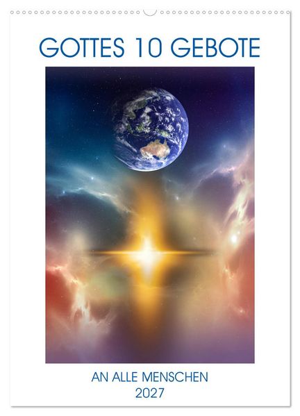 GOTTES 10 GEBOTE (Wandkalender 2027 DIN A2 hoch) CALVENDO Monatskalender
