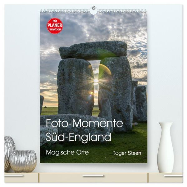 Foto-Momente Süd-England - Magische Orte (hochwertiger Premium Wandkalender 2027 DIN A2 hoch) Kunstdruck in Hochglanz