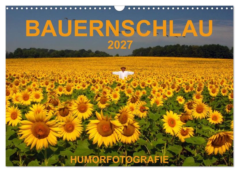 BAUERNSCHLAU 2027 (Wandkalender 2027 DIN A3 quer) CALVENDO Monatskalender