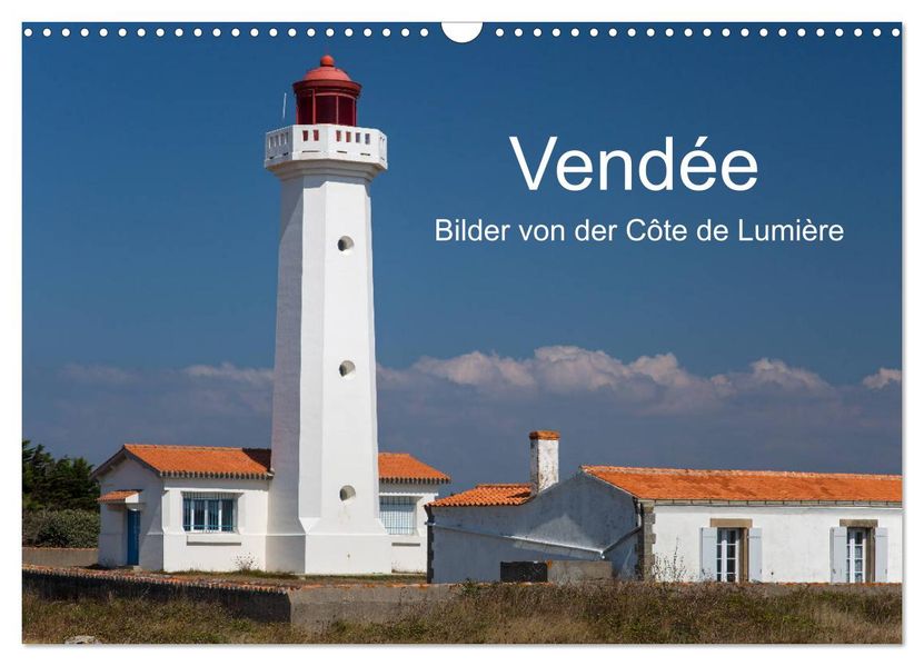 Vendée - Bilder von der Côte de Lumière (Wandkalender 2027 DIN A3 quer) CALVENDO Monatskalender