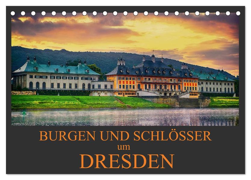 Burgen und Schlösser um Dresden (Tischkalender 2027 DIN A5 quer) CALVENDO Monatskalender