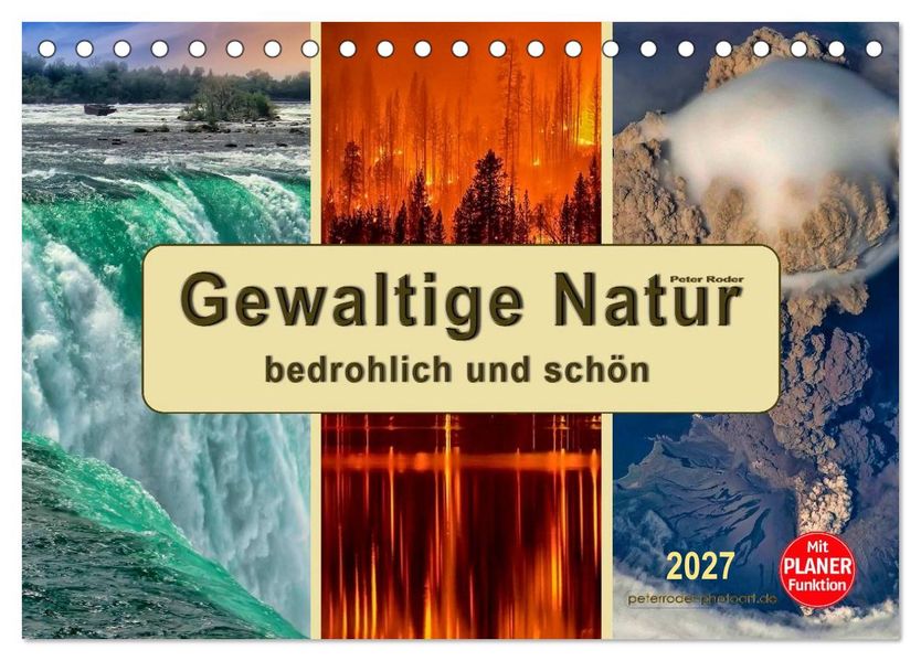 Gewaltige Natur - bedrohlich und schön (Tischkalender 2027 DIN A5 quer) CALVENDO Monatskalender