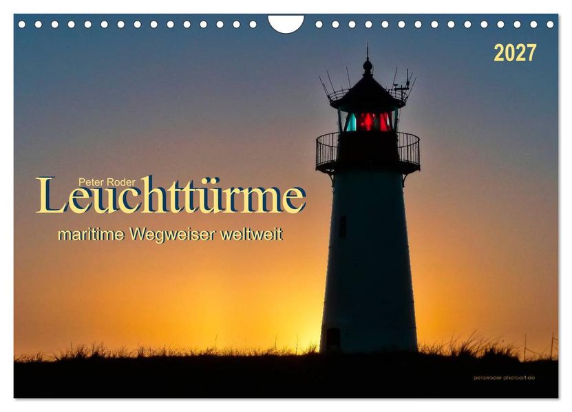 Leuchttürme - maritime Wegweiser weltweit (Wandkalender 2027 DIN A4 quer) CALVENDO Monatskalender