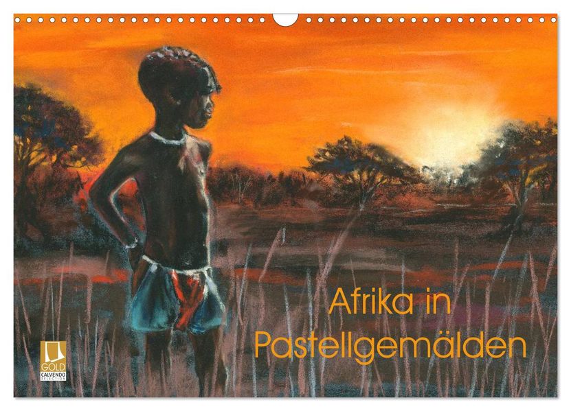 Afrika in Pastellgemälden (Wandkalender 2027 DIN A3 quer) CALVENDO Monatskalender