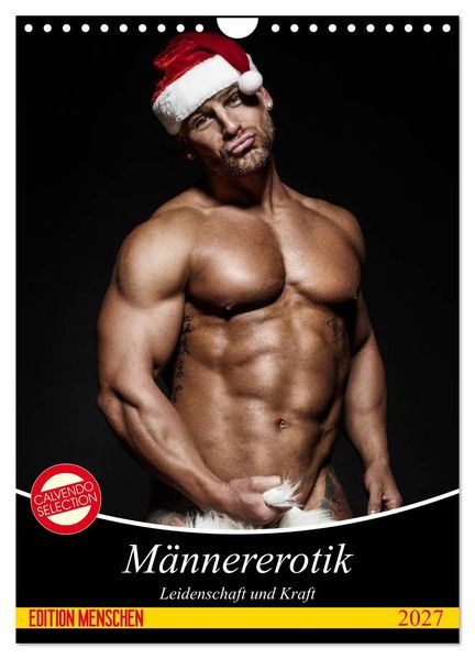 Männererotik. Leidenschaft und Kraft (Wandkalender 2027 DIN A4 hoch) CALVENDO Monatskalender