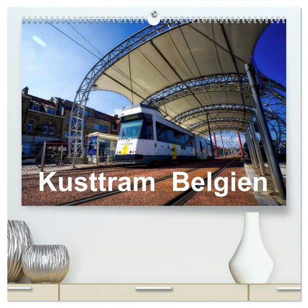 Kusttram Belgien (hochwertiger Premium Wandkalender 2027 DIN A2 quer) Kunstdruck in Hochglanz