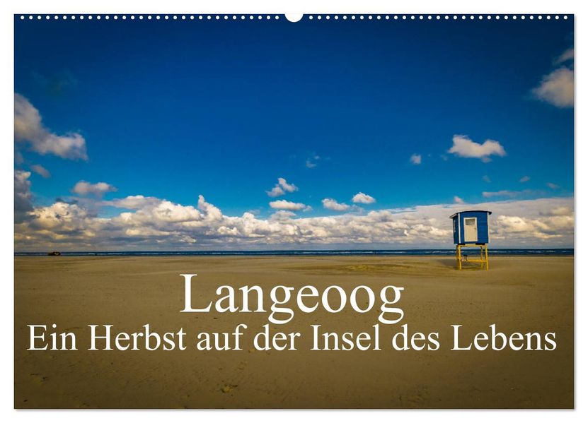 Langeoog - Ein Herbst auf der Insel des Lebens (Wandkalender 2027 DIN A2 quer) CALVENDO Monatskalender