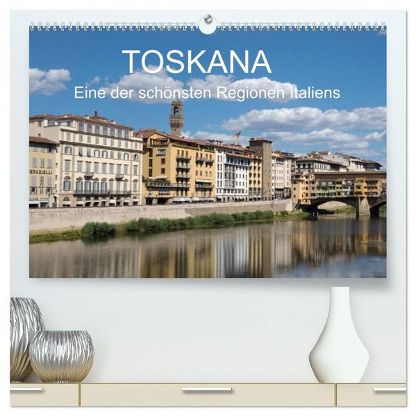 Toskana - eine der schönsten Regionen Italiens (hochwertiger Premium Wandkalender 2027 DIN A2 quer) Kunstdruck in Hochglanz