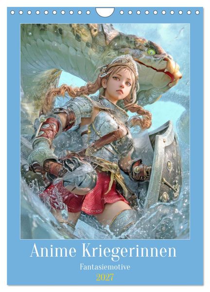 Anime Kriegerinnen - Fantasiemotive (Wandkalender 2027 DIN A4 hoch) CALVENDO Monatskalender