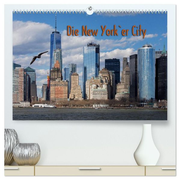 Die New Yorker City (hochwertiger Premium Wandkalender 2027 DIN A2 quer) Kunstdruck in Hochglanz
