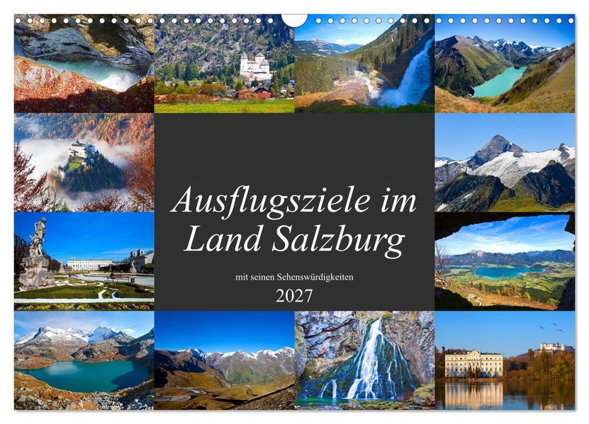 Ausflugsziele im Land Salzburg (Wandkalender 2027 DIN A3 quer) CALVENDO Monatskalender